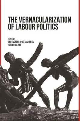 A munkáspolitika vernakularizációja - The Vernacularization of Labour Politics