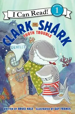 Clark, a cápa: Cápa: Fogprobléma - Clark the Shark: Tooth Trouble