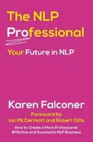 NLP Professional - A jövőd az NLP-ben - NLP Professional - Your Future in NLP