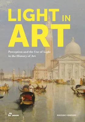 Fény a művészetben: Percepció és a fény használata a művészettörténetben - Light in Art: Perception and the Use of Light in the History of Art