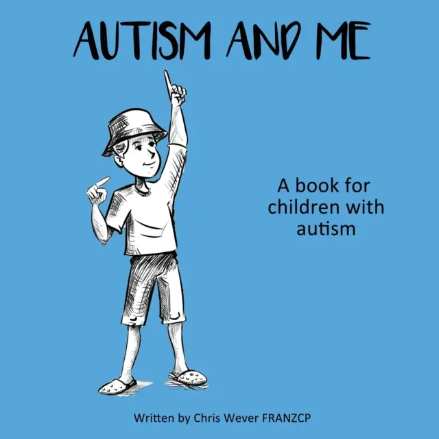 Az autizmus és én: Könyv autista gyermekek számára - Autism and Me: A book for children with autism