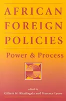 Afrikai külpolitika - hatalom és folyamat - African Foreign Policies - Power and Process