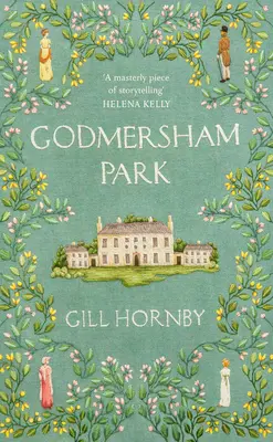 Godmersham Park - a Miss Austen #1 bestseller szerzőjétől - Godmersham Park - from the #1 bestselling author of Miss Austen