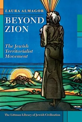 Túl a Sionon: A zsidó területvédő mozgalom - Beyond Zion: The Jewish Territorialist Movement