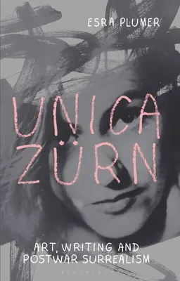 Unica Zrn: Művészet, írás és a háború utáni szürrealizmus - Unica Zrn: Art, Writing and Post-War Surrealism