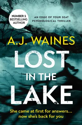 Lost in the Lake (Elveszve a tóban): Egy izgalmas pszichológiai thriller - Lost in the Lake: An Edge of Your Seat Psychological Thriller