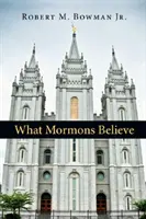 Mit hisznek a mormonok - What Mormons Believe