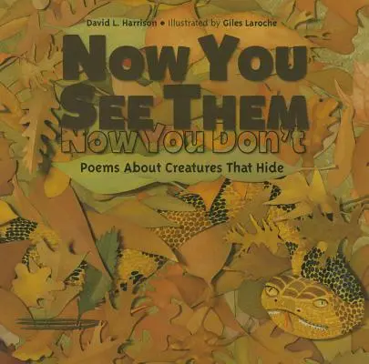 Most látod őket, most nem: Versek a rejtőzködő lényekről - Now You See Them, Now You Don't: Poems about Creatures That Hide