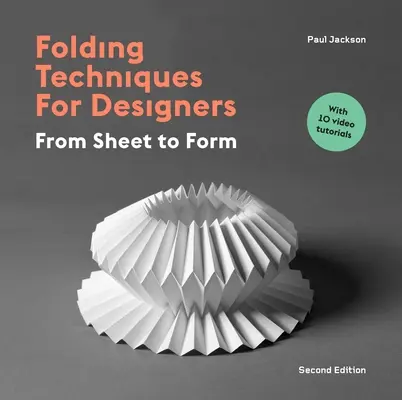 Hajtogatási technikák tervezőknek Második kiadás - Folding Techniques for Designers Second Edition