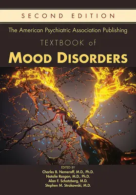 Az Amerikai Pszichiátriai Társaság kiadása A hangulatzavarok tankönyve - The American Psychiatric Association Publishing Textbook of Mood Disorders