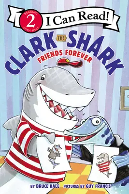 Clark, a cápa: Cápa: Örökké barátok - Clark the Shark: Friends Forever