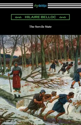 A szolgalelkű állam - The Servile State