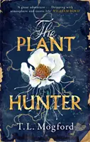 Plant Hunter - „Egy nagyszerű kaland” William Boyd - Plant Hunter - 'A great adventure' William Boyd