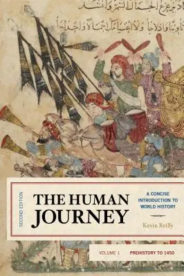 Az emberi utazás: A Concise Introduction to World History, Prehistory to 1450, 1. kötet, második kiadás - The Human Journey: A Concise Introduction to World History, Prehistory to 1450, Volume 1, Second Edition