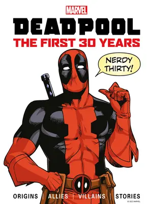 Marvel's Deadpool: Az első 30 év - Marvel's Deadpool the First 30 Years