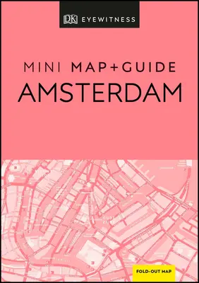 DK Eyewitness Amszterdam Mini térkép és útikönyv - DK Eyewitness Amsterdam Mini Map and Guide