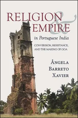 Vallás és birodalom Portugál Indiában - Religion and Empire in Portuguese India