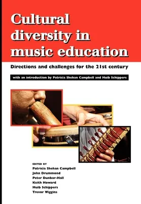 Kulturális sokszínűség a zeneoktatásban: Irányok és kihívások a 21. században - Cultural Diversity in Music Education: Directions and Challenges for the 21st Century