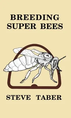 Szuperméhek tenyésztése - Breeding Super Bees