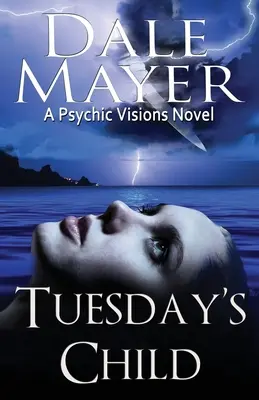 Kedd gyermeke: A Psychic Visions Novel - Tuesday's Child: A Psychic Visions Novel