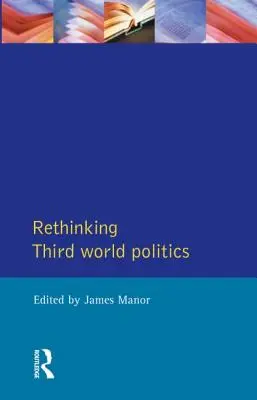 A harmadik világ politikájának újragondolása - Rethinking Third-World Politics