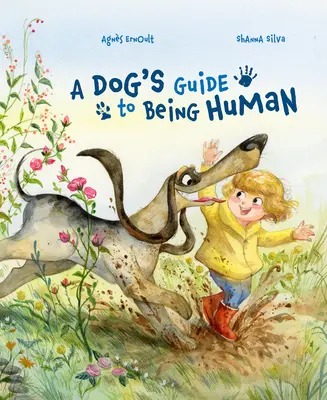 A Dog's Guide to Being Human