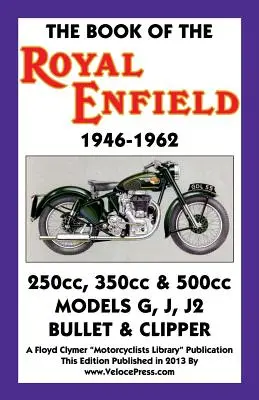 A Royal Enfieldek könyve 1946-1962 - Book of the Royal Enfield 1946-1962