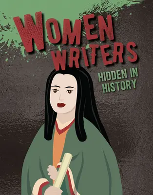 A történelemben elrejtett írónők - Women Writers Hidden in History