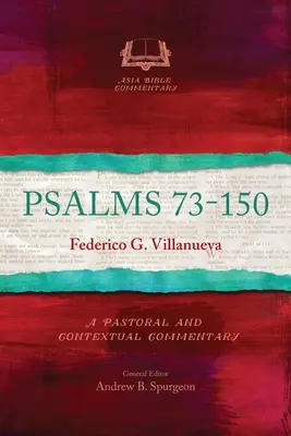 Zsoltárok 73-150: Pásztori és kontextuális kommentár - Psalms 73-150: A Pastoral and Contextual Commentary