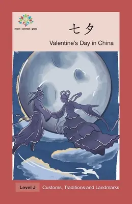 七夕: Valentin-nap Kínában - 七夕: Valentine's Day in China