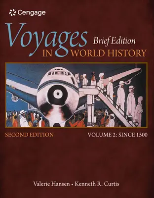 Utazások a világtörténelemben, II. kötet, Rövid összefoglaló - Voyages in World History, Volume II, Brief