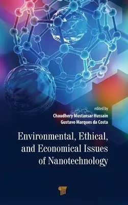 A nanotechnológia környezeti, etikai és gazdasági kérdései - Environmental, Ethical, and Economical Issues of Nanotechnology