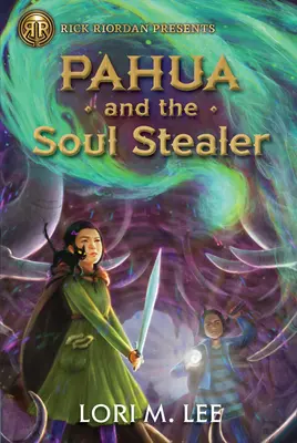 Rick Riordan bemutatja: Pahua és a lélekrabló (a Pahua Moua regénye 1. könyv) - Rick Riordan Presents Pahua and the Soul Stealer (a Pahua Moua Novel Book 1)