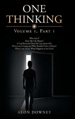 One Thinking: Volume One, Part One