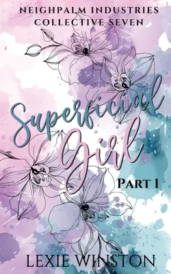 Superficial Girl - 1. rész - Superficial Girl - Part 1