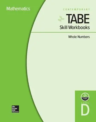 Tabe Skill Workbooks Level D: Egész számok - 10-es csomag - Tabe Skill Workbooks Level D: Whole Numbers - 10 Pack