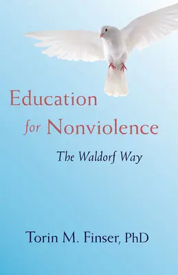 Nevelés az erőszakmentességre: A Waldorf-út - Education for Nonviolence: The Waldorf Way