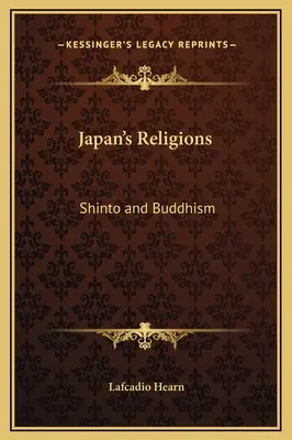 Japán vallásai: Sinto és a buddhizmus - Japan's Religions: Shinto and Buddhism