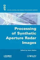 Szintetikus apertúrájú radarképek feldolgozása (Sar) - Processing of Synthetic Aperture Radar (Sar) Images