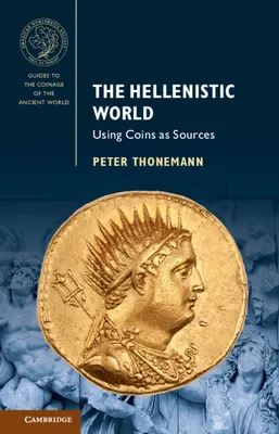 A hellenisztikus világ: Az érmék forrásként való felhasználása - The Hellenistic World: Using Coins as Sources