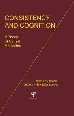 Következetesség és megismerés: Az ok-okozati tulajdonítás elmélete - Consistency and Cognition: A Theory of Causal Attribution