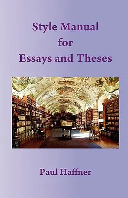 Stíluskézikönyv esszékhez és tézisekhez - Style Manual for Essays and Theses