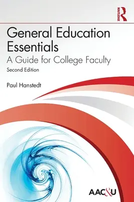 Általános oktatási alapismeretek: A Guide for College Faculty - General Education Essentials: A Guide for College Faculty