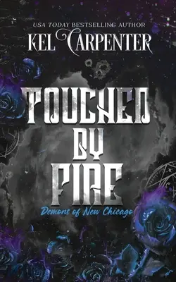 Tűzzel érintve: Démonok New Chicagóban diszkrét kiadás - Touched by Fire: Demons of New Chicago Discreet Edition