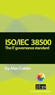 Iso/Iec 38500: Az IT-irányítási szabvány - Iso/Iec 38500: The IT Governance Standard