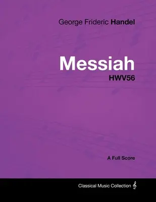 George Frideric Handel - Messiás - HWV56 - Teljes kotta - George Frideric Handel - Messiah - HWV56 - A Full Score