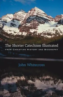 A Rövidebb katekizmus illusztrálva - Paperback - The Shorter Catechism Illustrated - Paperback