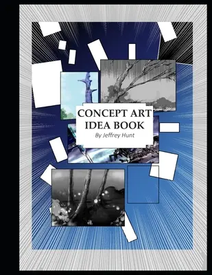 A konceptművészeti ötletkönyv - The Concept Art Idea Book