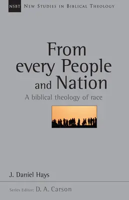 Minden néptől és nemzettől: A fajok bibliai teológiája 14. kötet - From Every People and Nation: A Biblical Theology of Race Volume 14