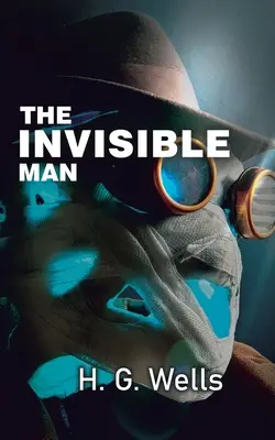 A láthatatlan ember: A félresikerült kísérlet - The Invisible Man: The Experiment Gone Wrong